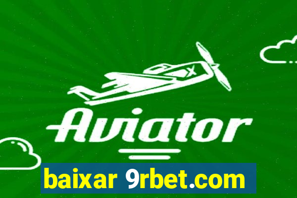 baixar 9rbet.com